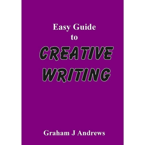 Easy Guide To Creative Writing, (Paperback)