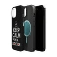 thumbnail image 2 of DistinctInk Tough Case for Apple iPhone 13 (6.1" Screen), Compatible with MagSafe Charging - Keep Calm I'm A Doctor, 2 of 6