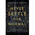 thumbnail image 3 of Never Settle for Normal: The Proven Path to Significance and Happiness, 3 of 5