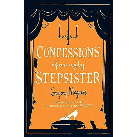 Confessions of an Ugly Stepsister
