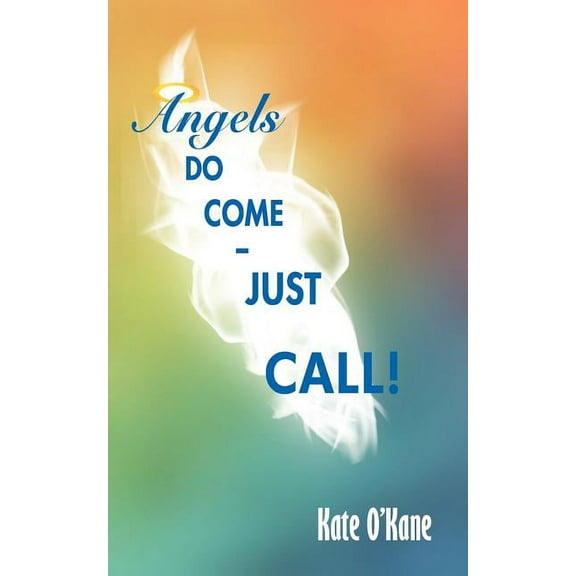Angels Do Come - Just Call!