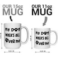 thumbnail image 4 of My Dog Walks All Over Me Mug Dog Mom Coffee Cup Gift For Her Gift For Dog Owner Dog Dad Paw Print Coffee Mug Dog Parent, Ceramic Novelty Coffee Mugs 11oz, 15oz Mug, Tea Cup, Gift Present, 4 of 4