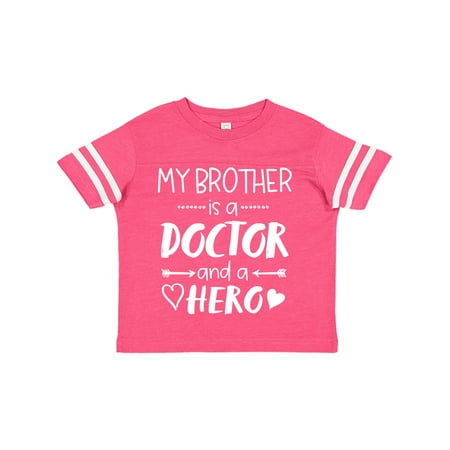 

Inktastic My Brother is a Doctor and a Hero Gift Toddler Boy or Toddler Girl T-Shirt