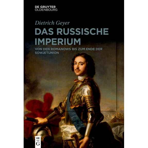 Das Russische Imperium: Von Den Romanows Bis Zum Ende Der Sowjetunion, (Hardcover)