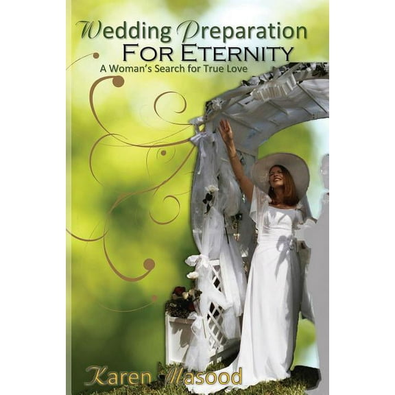 Wedding Preparation for Eternity: A Woman's Search for True Love, (Paperback)