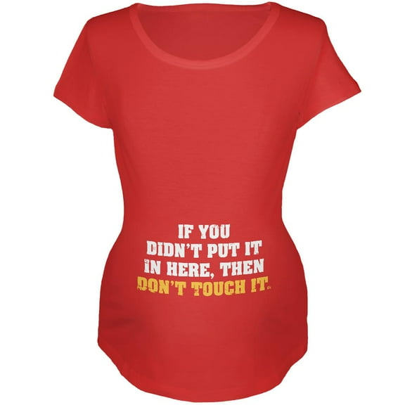 Don't Touch It Maternity Soft T Shirt Red X-LG