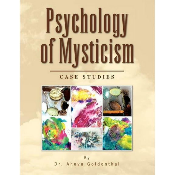 Psychology of Mysticism : Case Studies