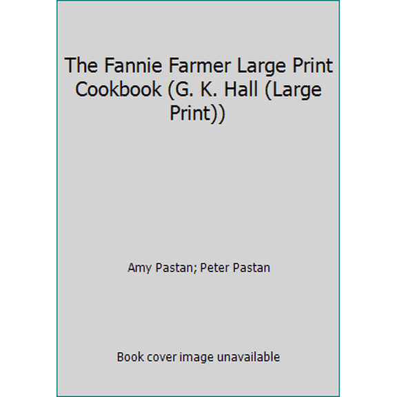 Pre-Owned The Fannie Farmer Large Print Cookbook (G. K. Hall (Large Print)) (Paperback) 0816138176 9780816138173