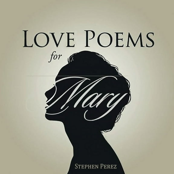 Love Poems for Mary, (Paperback)