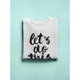 thumbnail image 3 of Let's Do This - Quote Sweatshirt Women -Image by Shutterstock, Female 5X-Large, 3 of 4