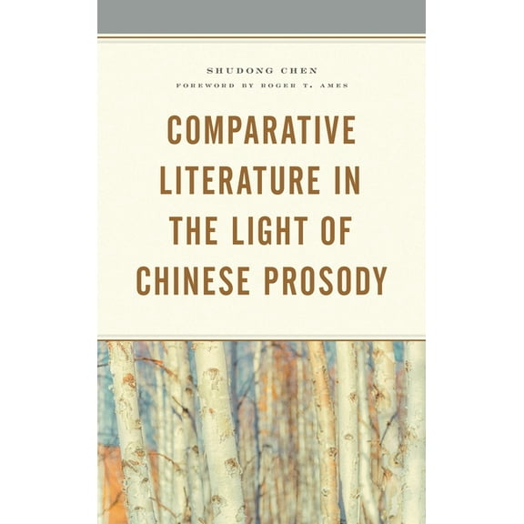 Comparative Literature in the Light of Chinese Prosody, (Hardcover)