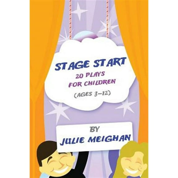 Stage Start 20 Plays for Children (ages 3-12) (Paperback)