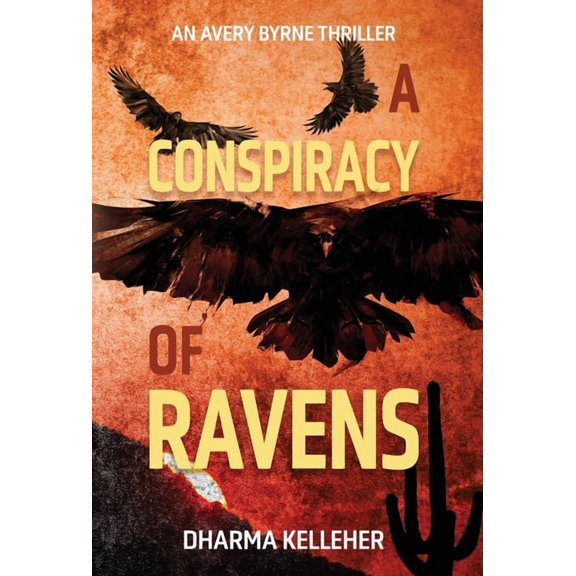 Avery Byrne Tattooed Vigilante A Conspiracy of Ravens: An Avery Byrne Crime Thriller, Book 1, (Hardcover)