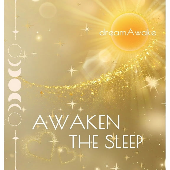Awakenadream Awaken the Sleep, (Hardcover)