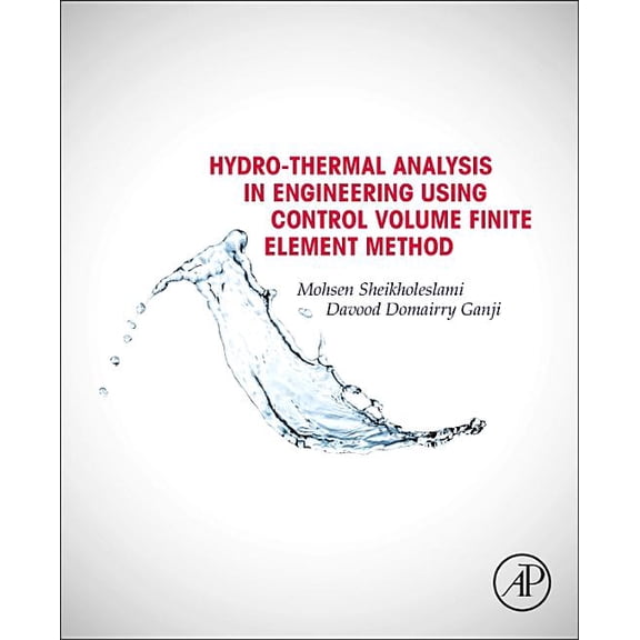 Hydrothermal Analysis in Engineering Using Control Volume Finite Element Method, (Paperback)
