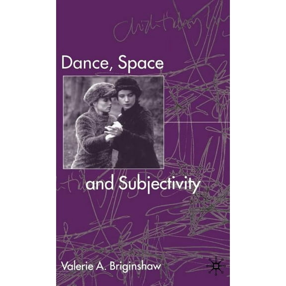 Dance, Space and Subjectivity, (Hardcover)