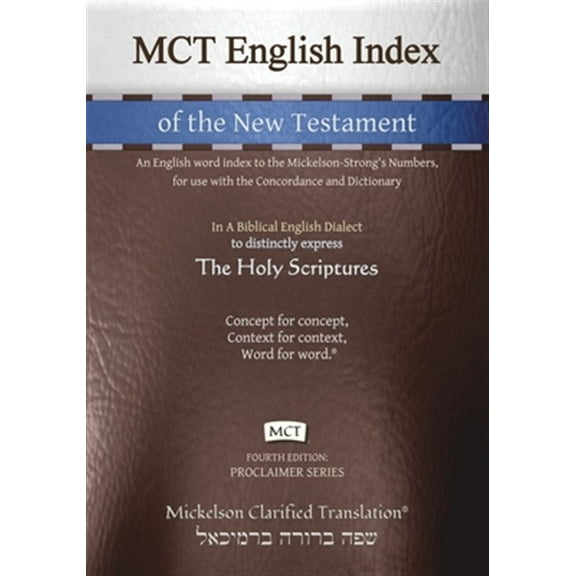 Pre-Owned Proclaimer: MCT English Index of the New Testament, Mickelson Clarified: An English word index to the Mickelson-Strong's Numbers, for use with the Concordance and Dictionary (Paperback)