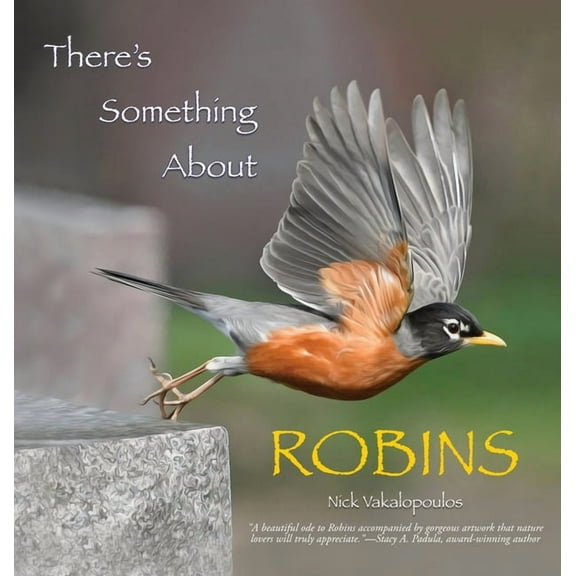 There's Something About Robins, (Hardcover)