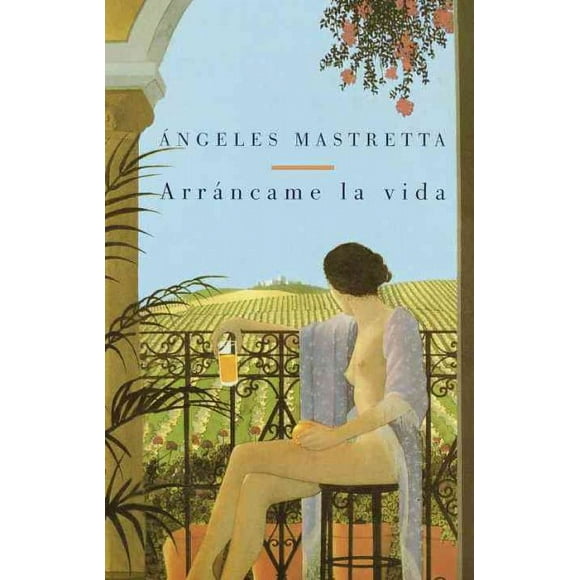 Pre-owned Arrancame La Vida, Paperback by Mastretta, Angeles, ISBN 0375701990, ISBN-13 9780375701993