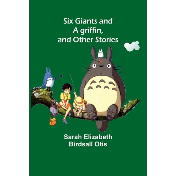 Six giants and a griffin, and other stories, (Paperback)