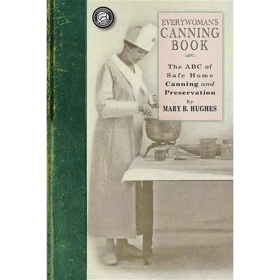 Cooking in America: Everywoman's Canning Book (Paperback)