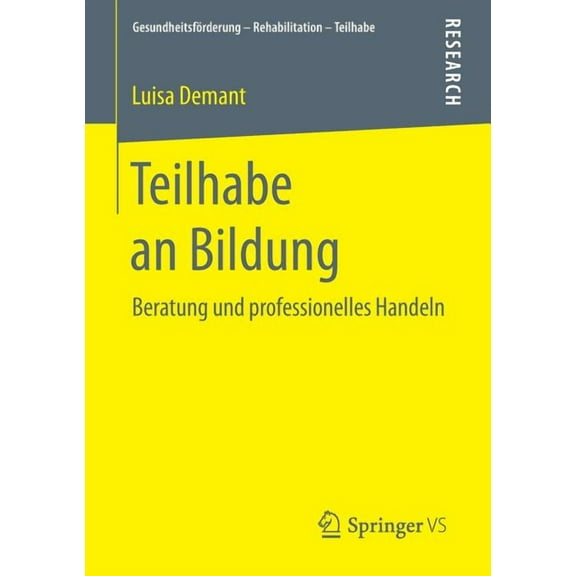 GesundheitsfÃ¶rderung - Rehabilitation -  Teilhabe an Bildung: Beratung Und Professionelles Handeln, (Paperback)