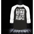 thumbnail image 2 of Shop4Ever Men's It's Weird Being The Same Age as Old People Raglan Baseball Shirt Small Black/White, 2 of 4