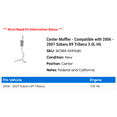 thumbnail image 2 of Center Muffler - Compatible with 2006 - 2007 Subaru B9 Tribeca 3.0L H6, 2 of 2