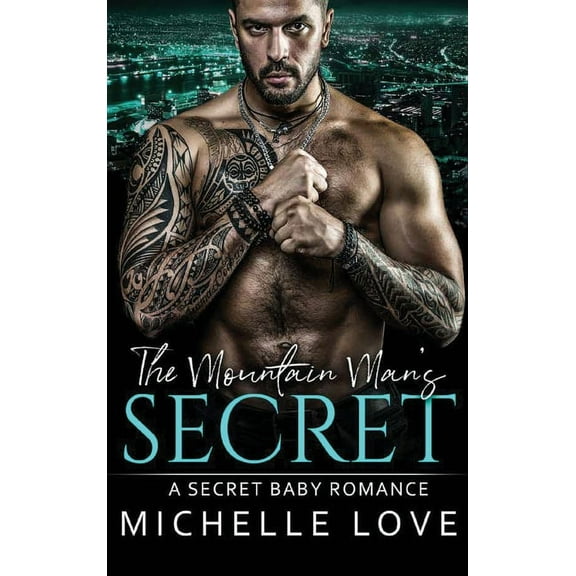 Billionaire Boss The Mountain Man's Secret: A Secret Baby Romance, Book 3, (Hardcover)