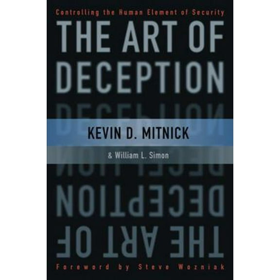Pre-Owned The Art of Deception: Controlling the Human Element of Security (Paperback) 076454280X 9780764542800