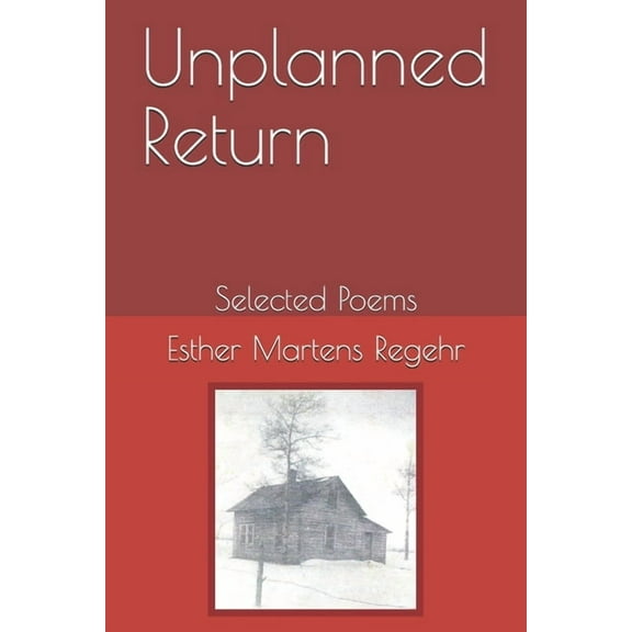 Unplanned Return: Selected Poems (Paperback)