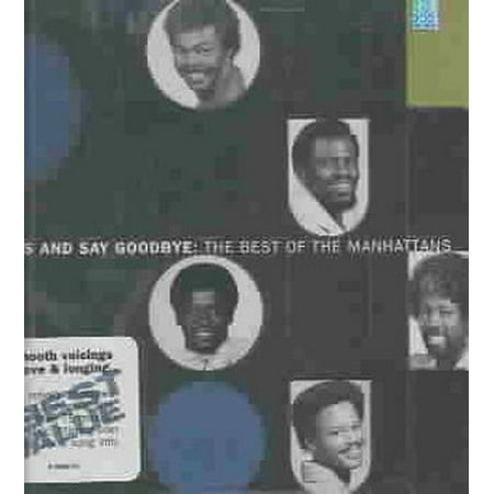 Best of: Kiss & Say Goodbye (The Best Of The Manhattans)