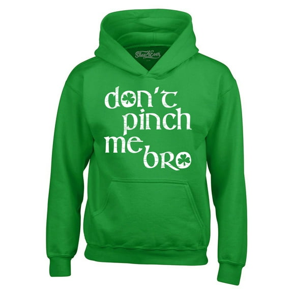 Shop4Ever Men's Don't Pinch Me Bro St. Patrick's Day Hooded Sweatshirt Hoodie Large Irish Green