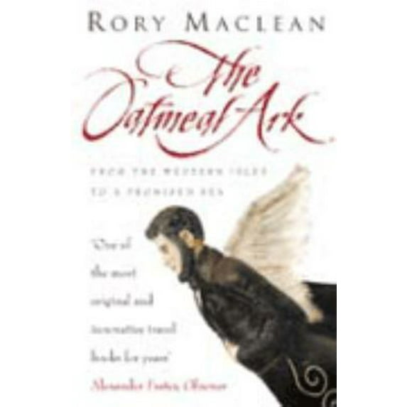 Pre-Owned The Oatmeal Ark: From the Western Isles to a Promised Sea (Paperback) 000637977X 9780006379775