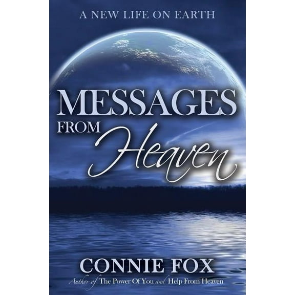 Messages from Heaven: A New Life on Earth, (Paperback)
