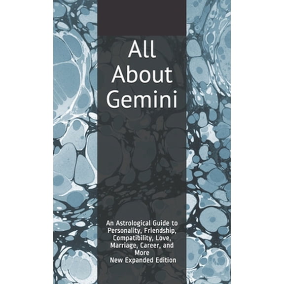 Pre-Owned All About Gemini: An Astrological Guide to Personality, Friendship, Compatibility, Love, Marriage, Career, and More! New Expanded Editio (Paperback) 1718123183 9781718123182
