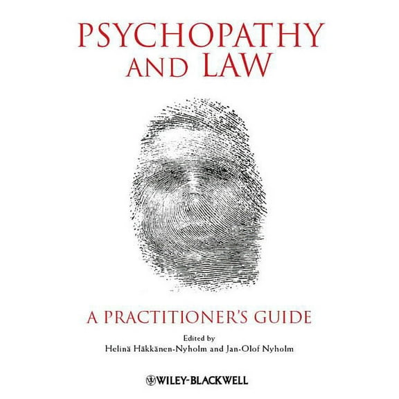 Psychopathy and Law: A Practitioner's Guide, (Paperback)