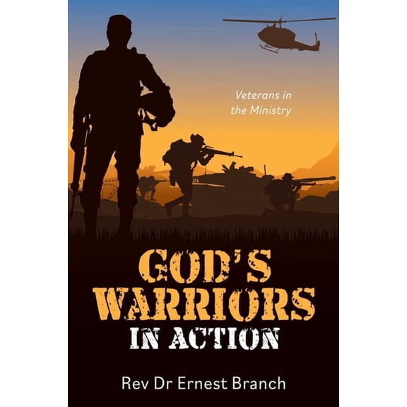 God's Warriors in Action: Veterans in the Ministry, (Paperback)