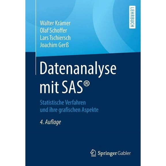 Datenanalyse Mit Sas(r): Statistische Verfahren Und Ihre Grafischen Aspekte, (Paperback)