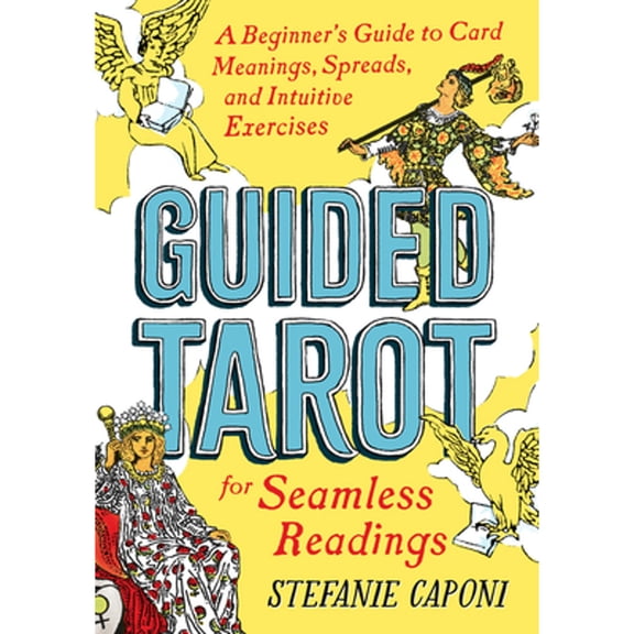 Pre-Owned Guided Tarot: A Beginner's Guide to Card Meanings, Spreads, and Intuitive Exercises for Seamless Readings (Guided Metaphysical Readings)