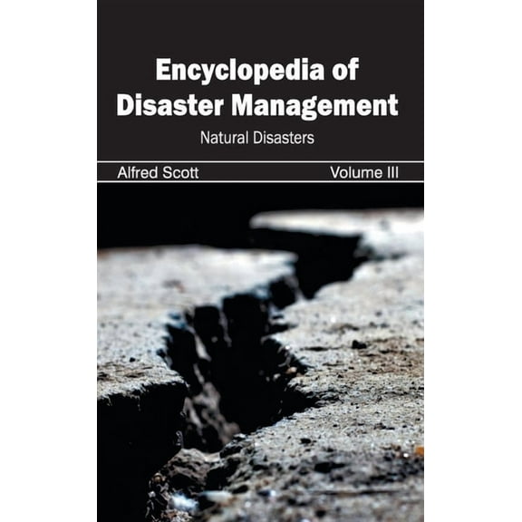 Encyclopedia of Disaster Management: Volume III (Natural Disasters), (Hardcover)
