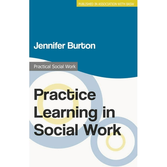 Practical Social Work Practice Learning in Social Work, Book 65, (Paperback)