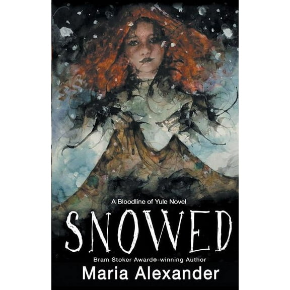 Bloodline of Yule Trilogy Snowed: Book 1 in the Bloodline of Yule Trilogy, Book 1, (Paperback)