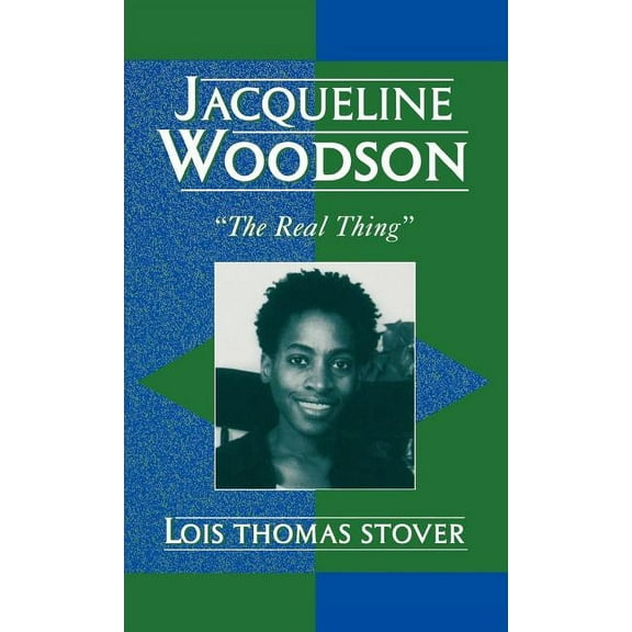 Studies in Young Adult Literature Jacqueline Woodson: 'The Real Thing', Book 11, (Hardcover)
