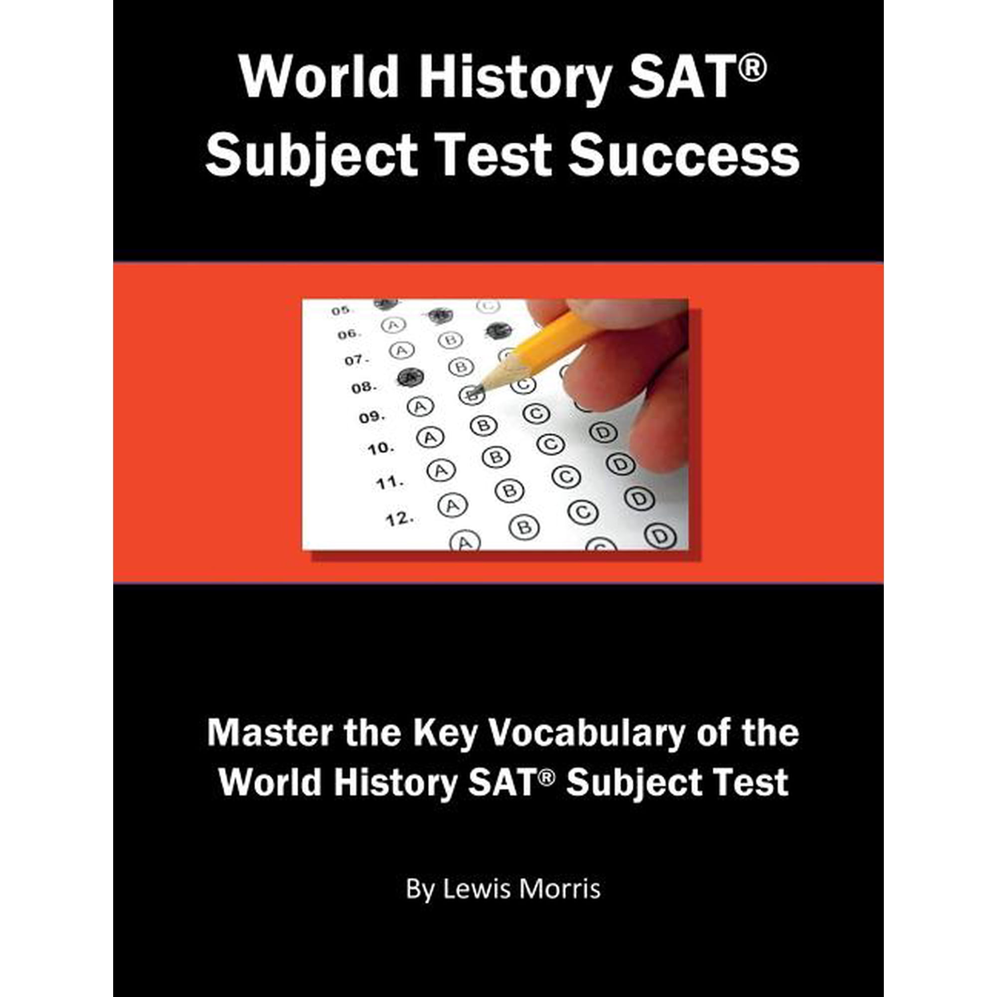World History SAT Subject Test Success: Master the Key Vocabulary of the World History SAT Subject (Paperback) by Lewis Morris