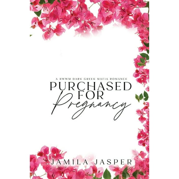 Greek Mafia Romance Brotherhood Purchased For Pregnancy: BWWM Dark Greek Mafia Romance, Book 2, (Paperback)