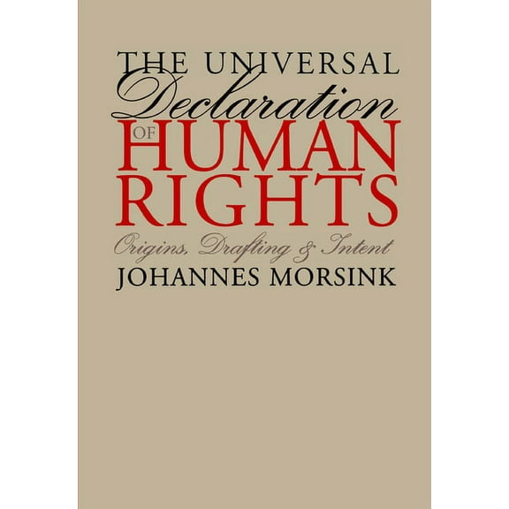 Pennsylvania Studies in Human Rights The Universal Declaration of Human Rights: Origins, Drafting, and Intent, (Paperback)