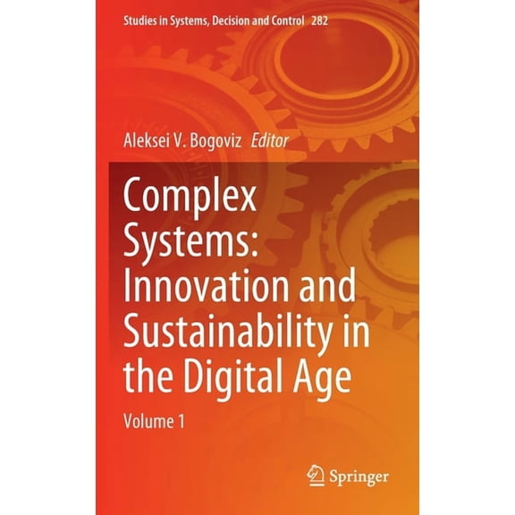 Studies in Systems, Decision and Control Complex Systems: Innovation and Sustainability in the Digital Age: Volume 1, Book 282, (Hardcover)