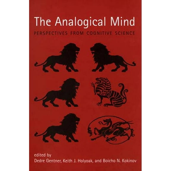 The Analogical Mind: Perspectives from Cognitive Science, (Paperback)