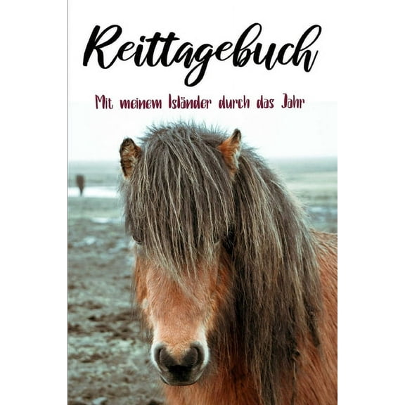 Reittagebuch : Das Reittagebuch zum Ausfüllen für über 200 Reiteinheiten für jemanden mit einem Isländer - Jahreskalender - Geschenkidee Islandpferd (Paperback)